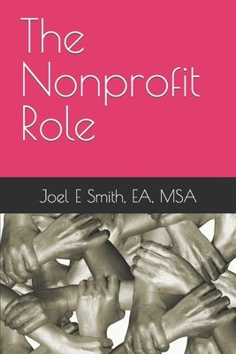 The Nonprofit Role by Smith Ea, Msa Joel E.