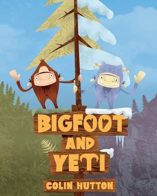 Bigfoot and Yeti by Hutton, Colin