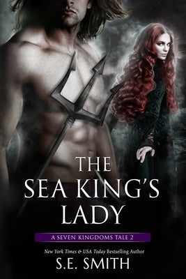 The Sea King's Lady: A Seven Kingdoms Tale 2 by Smith, S. E.