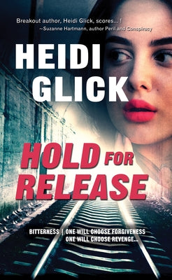 Hold for Release by Glick, Heidi