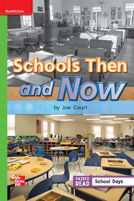 Reading Wonders Leveled Reader Schools Then and Now: Beyond Unit 3 Week 4 Grade 1 by McGraw Hill