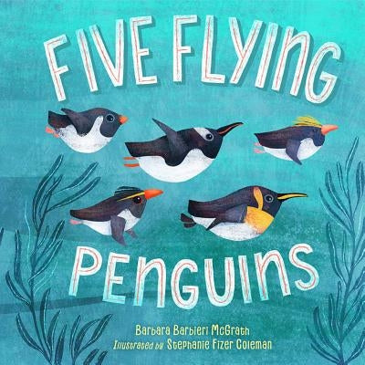 Five Flying Penguins by McGrath, Barbara Barbieri