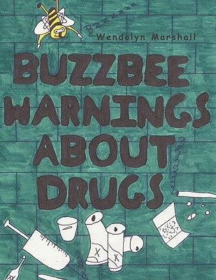 Buzzbee Warnings about Drugs by Marshall, Wendolyn