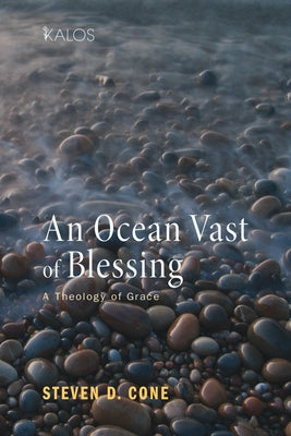 An Ocean Vast of Blessing by Cone, Steven D.