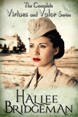 The Complete Virtues and Valor Series by Bridgeman, Hallee