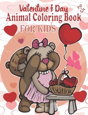 valentine's day animal coloring book for kids 2-5: Cute Coloring Book for Little Girls and Boys with Valentine Day Animal- great valentines gift for y by Kid, Smart Creative