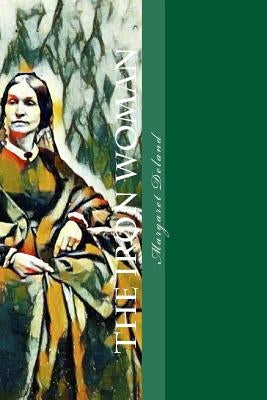 The Iron Woman by Deland, Margaret Campbell