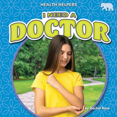 I Need a Doctor by Rose, Rachel