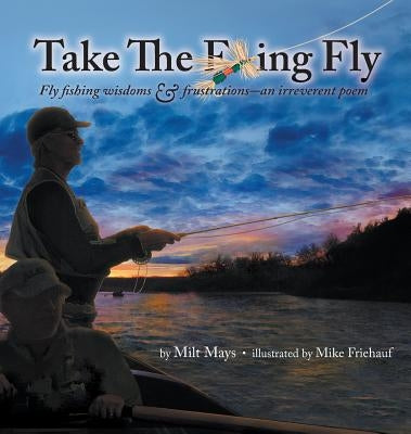 Take the F...ing Fly by Mays, Milton