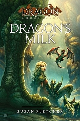 Dragon's Milk by Fletcher, Susan