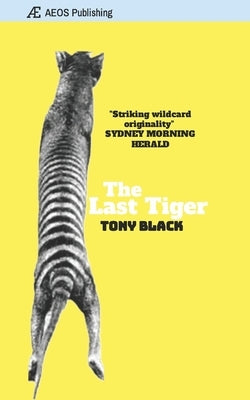The Last Tiger by Black, Tony