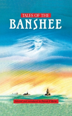 Tales of the Banshee by Byrne, Patrick