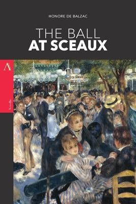 The Ball at Sceaux by De Balzac, Honore
