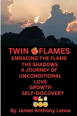 Twin Flames: Embracing the Flame the Shadows a Journey of Unconditional Love Growth and Self Discovery by Vania, Pencil