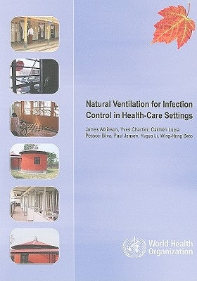 Natural Ventilation for Infection Control in Health-Care Settings by Atkinson, J.
