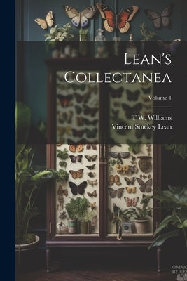 Lean's Collectanea; Volume 1 by Lean, Vincent Stuckey