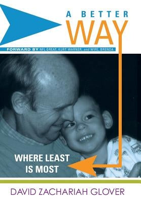 A Better Way: Where Least is Most by Glover, David Zachariah