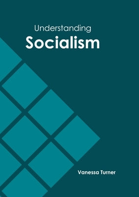 Understanding Socialism by Turner, Vanessa