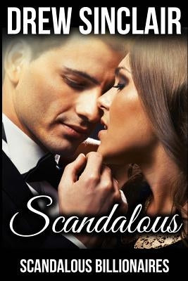 Scandalous: Scandalous Billionaires by Sinclair, Drew