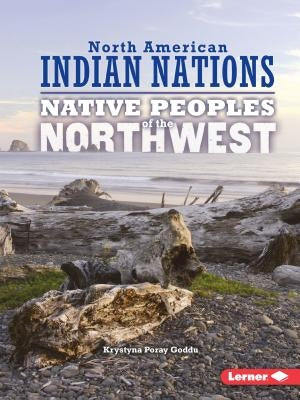 Native Peoples of the Northwest by Goddu, Krystyna Poray