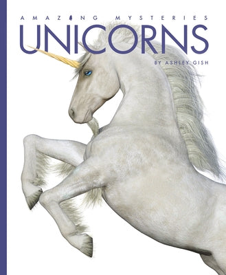 Unicorns by Gish, Ashley