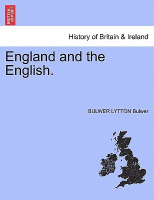 England and the English. by Bulwer, Bulwer Lytton