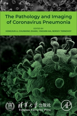 The Pathology and Imaging of Coronavirus Pneumonia by Li, Hongjun