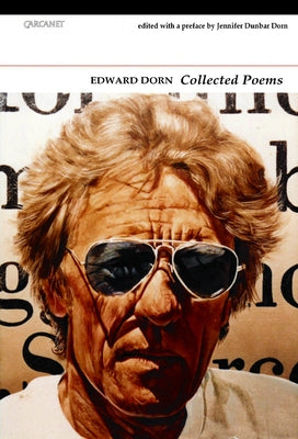Collected Poems: Edward Dorn by Dorn, Edward