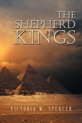 The Shepherd Kings by Spencer, Victoria W.