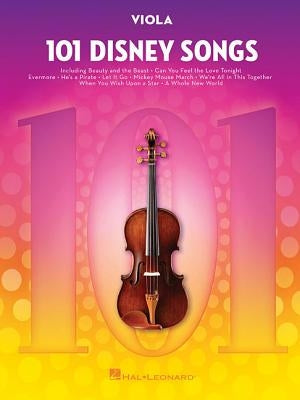 101 Disney Songs: For Viola by Hal Leonard Corp