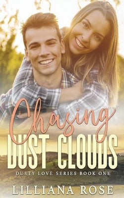 Chasing Dust Clouds by Rose, Lilliana