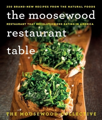 The Moosewood Restaurant Table by Moosewood Collective