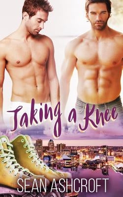 Taking a Knee by Ashcroft, Sean