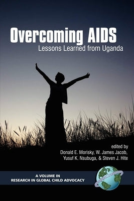 Overcoming AIDS: Lessons Learned from Uganda (PB) by Morisky, Donald E.
