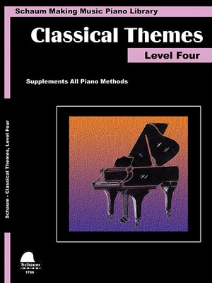 Classical Themes Level 4: Schaum Making Music Piano Library by Schaum, Wesley