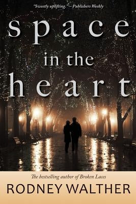 Space in the Heart by Walther, Rodney