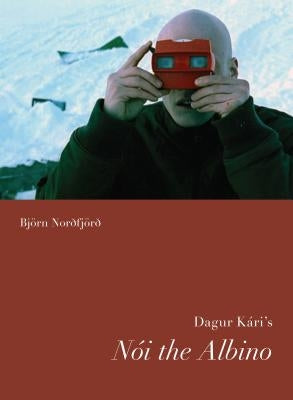 Dagur Kari's Noi the Albino by Nordfjord, Bjorn