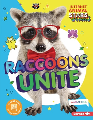 Raccoons Unite by Felix, Rebecca