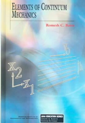 Elements of Continuum Mechanics by Batra, R. C.