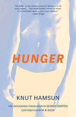 Hunger: The Uncensored Translation (Warbler Classics Annotated Edition) by Hamsun, Knut