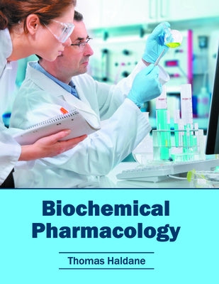 Biochemical Pharmacology by Haldane, Thomas