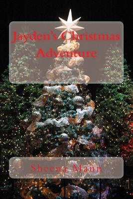 Jayden's Christmas Adventure by Mann Ma, Sheena Ann