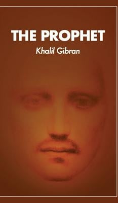 The Prophet by Khalil, Gibran