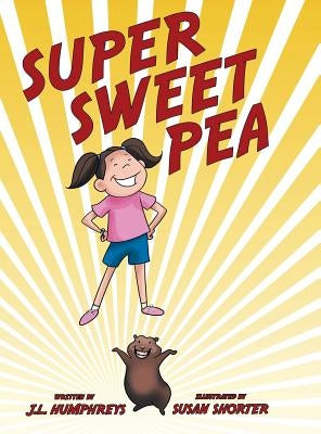 Super Sweet Pea by Humphreys, J. L.