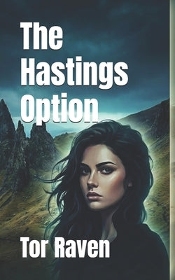 The Hastings Option: Romantic Mystery by Raven, Tor