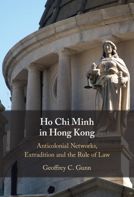 Ho Chi Minh in Hong Kong by Gunn, Geoffrey C.