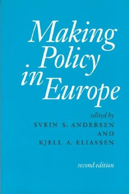 Making Policy in Europe by Andersen, Svein