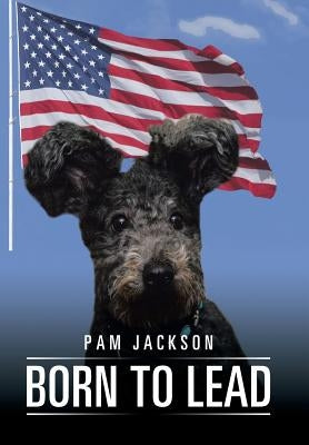 Born to Lead by Jackson, Pam