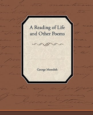 A Reading of Life and Other Poems by Meredith, George