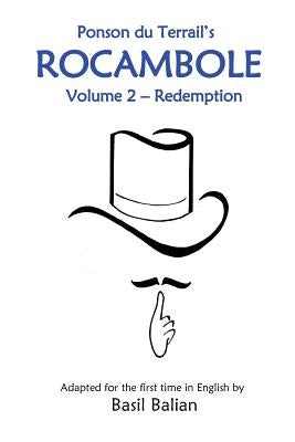 Rocambole: Volume 2 - Redemption by Balian, Basil